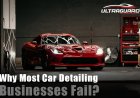 Why Many Car Detailing Studios Hit the Skids: A Deep Dive into Industry Pitfalls
