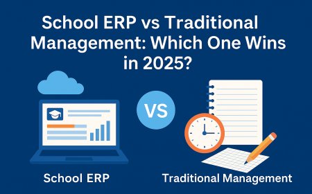 School ERP vs Traditional Management: Which One Wins in 2025?