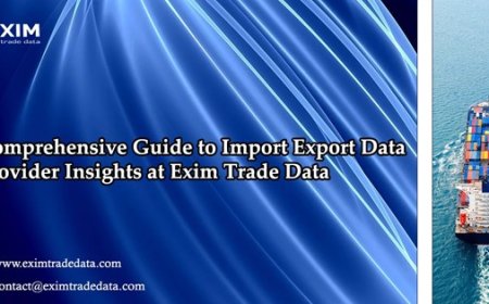 Comprehensive Guide to Import Export Data Provider Insights at Exim Trade Data